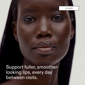 Studio portrait of a model with a dotted outline around her lips, tagged Filler, with the line: Support fuller, smoother-looking lips, every day between visits.